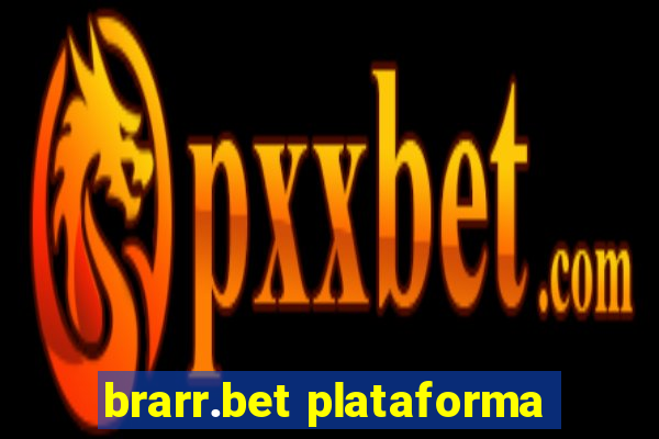 brarr.bet plataforma